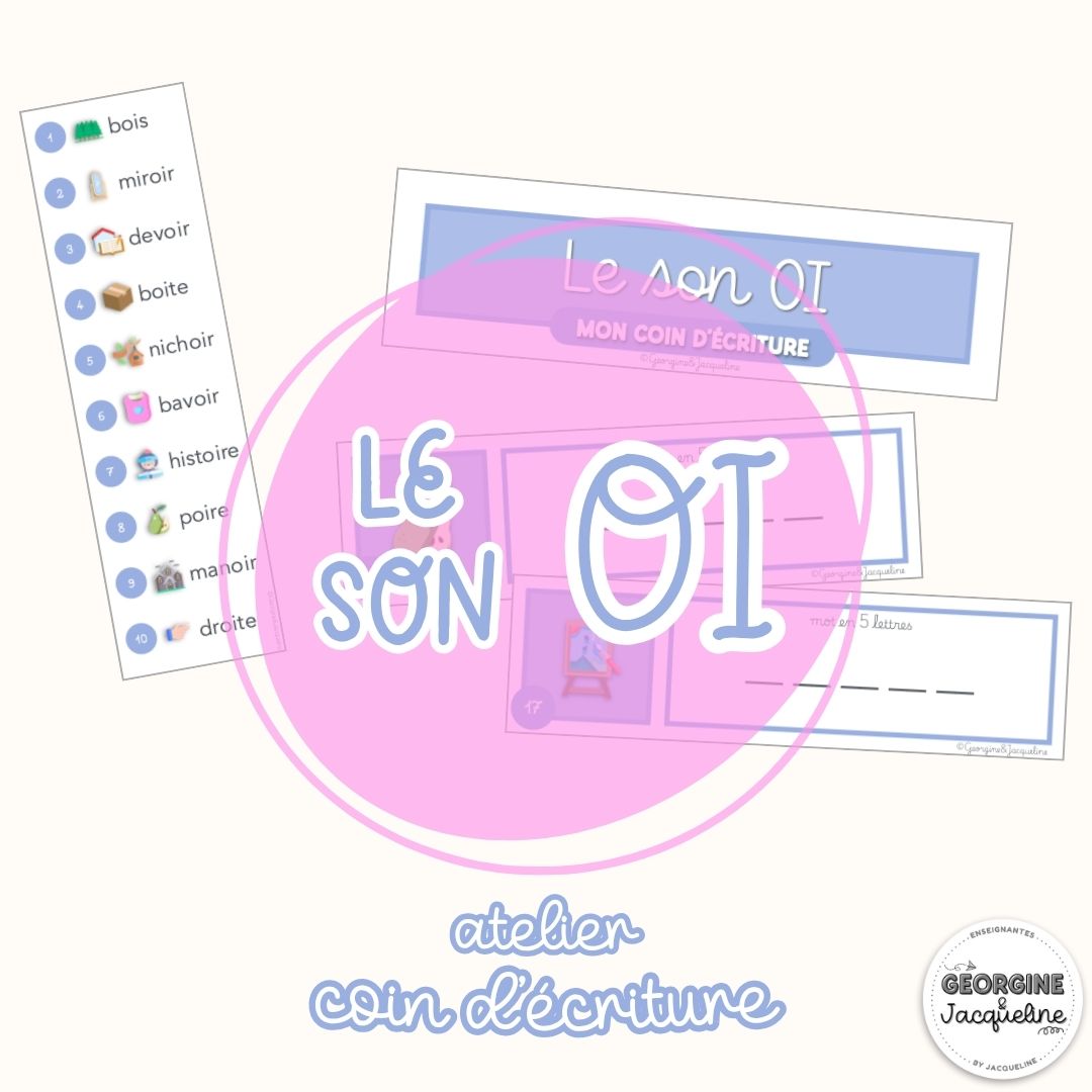Le son OI – Mon coin d’écriture (atelier)