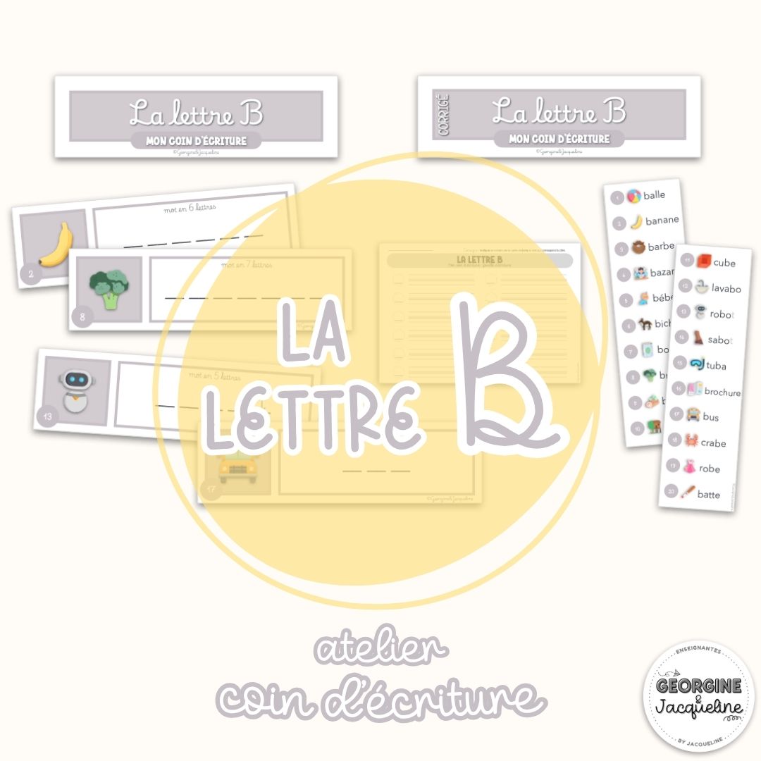 La lettre B – Mon coin d’écriture (atelier)