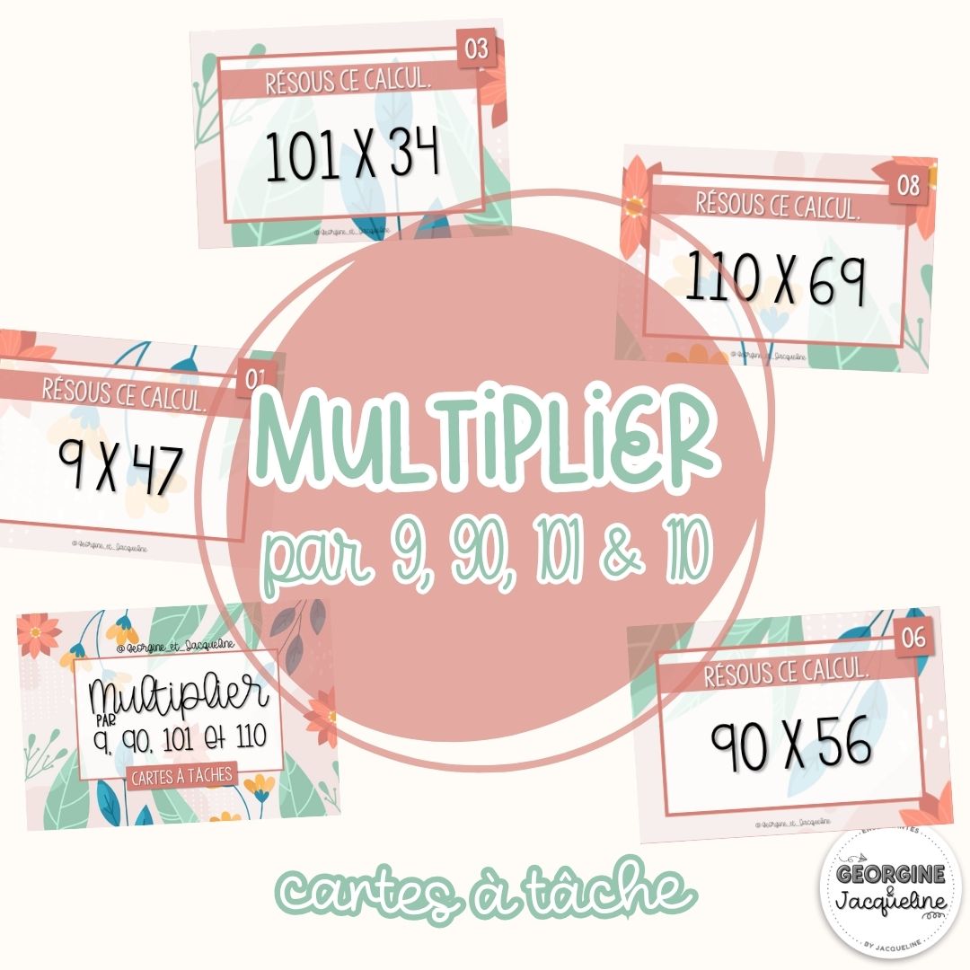 Multiplier un nombre par 9, 90, 101 et 110 – CÀT / Cartes à tâches