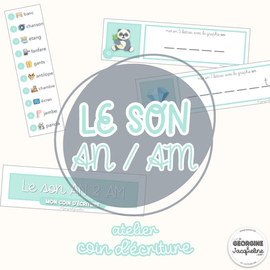 Le son AN/AM – Mon coin d’écriture (atelier)