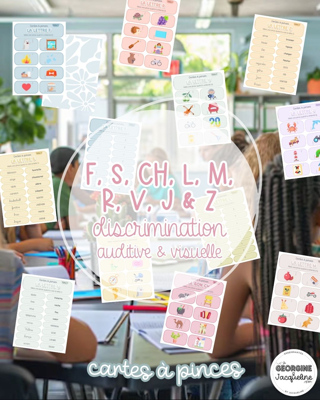 F, S, CH, L, M, R, V, J et Z - Cartes à pinces – discrimination auditive et visuelle