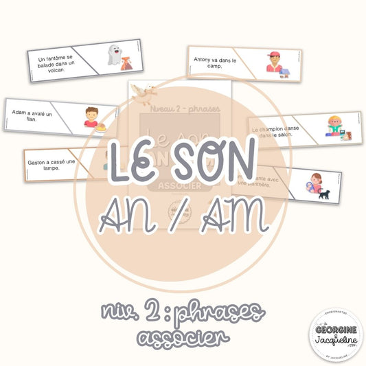 Le son AN/AM – associer : niveau 2 – phrases (atelier)