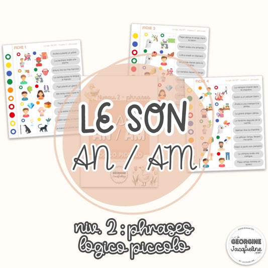 Le son AN/AM – Logico Piccolo : niveau 2 – phrases (atelier)