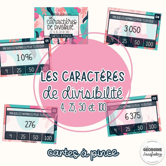 Les caractères de divisibilité par 4, 25, 50 et 100 – CÀP / Cartes à pinces