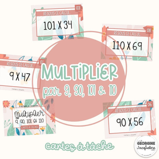 Multiplier un nombre par 9, 90, 101 et 110 – CÀT / Cartes à tâches