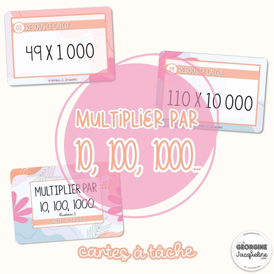 Multiplier un nombre par 10, 100, 1000… – Cartes à tâches (CÀT)