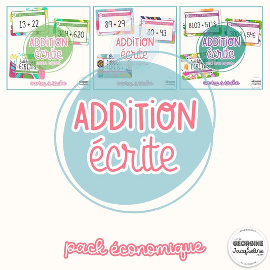 Les additions écrites – Pack économique – CÀT / Cartes à tâches (niveaux progressifs)