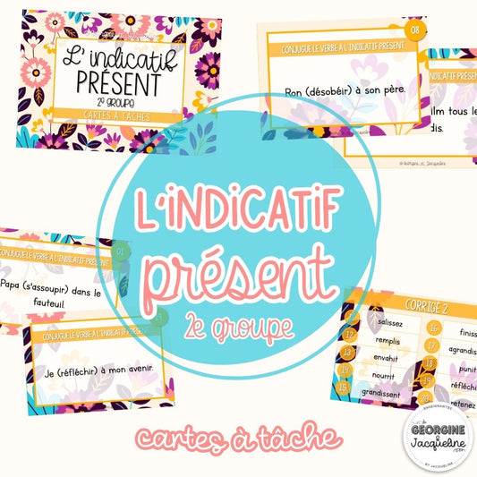 L’indicatif présent : 2ᵉ groupe – CÀT / Cartes à tâches
